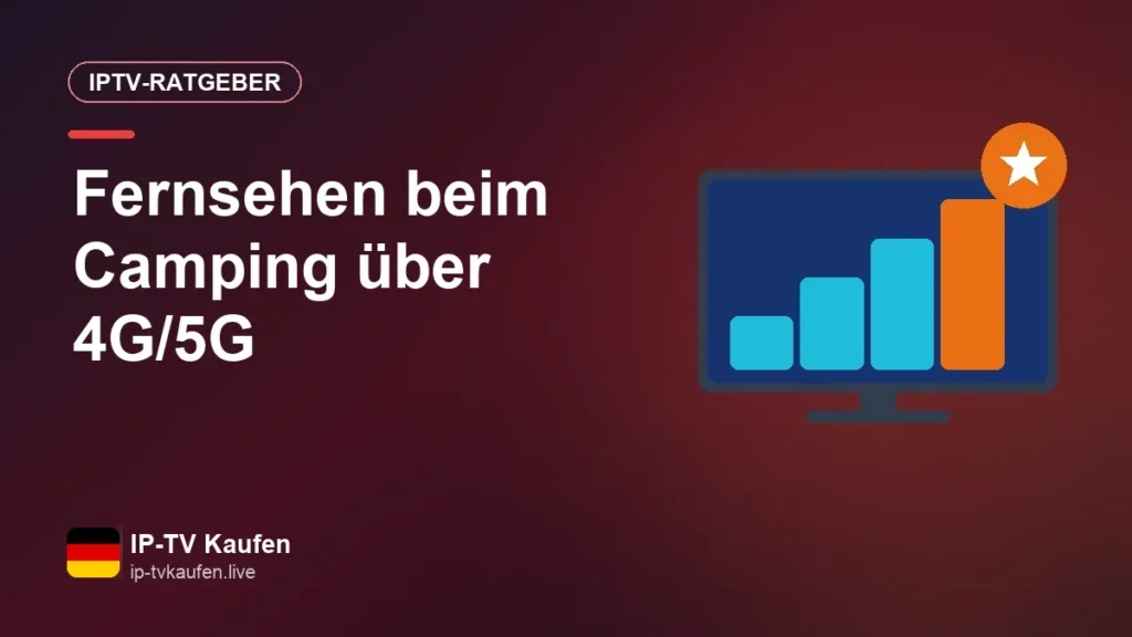Fernsehen beim Camping über 4G/5G